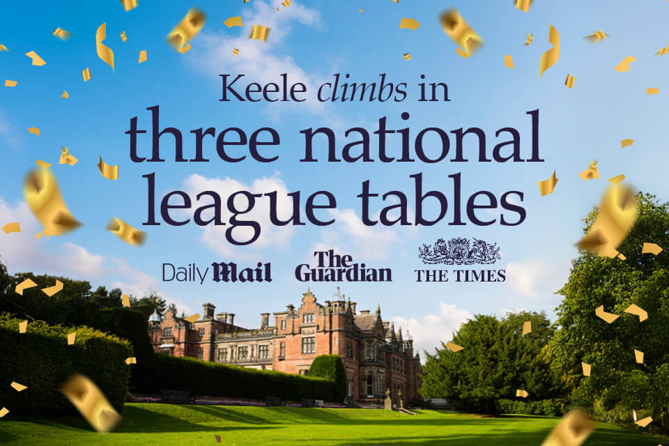 Keele climbs in three national league tables